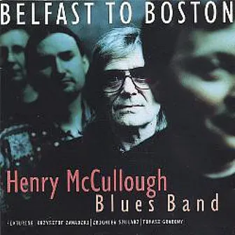 From Belfast to Boston by Henry McCullough