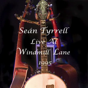 Sean Tyrrell Live At Windmill Lane 1995 by Sean Tyrrell