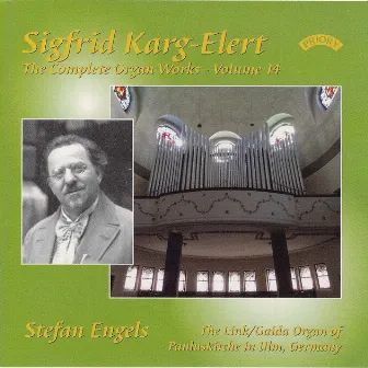 Karg-Elert: The Complete Organ Works, Vol. 14 by Sigfrid Karg-Elert