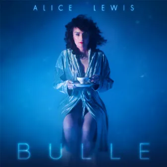 Bulle by Alice Lewis