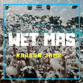 Wet Mas by Karbon Jamz