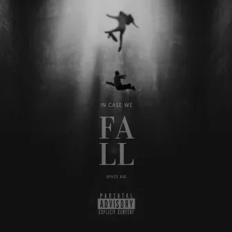 In Case We Fall by Spvce Kid