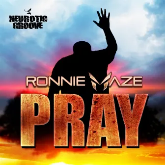 Pray by Ronnie Maze