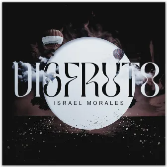 Disfruto by Israel Morales