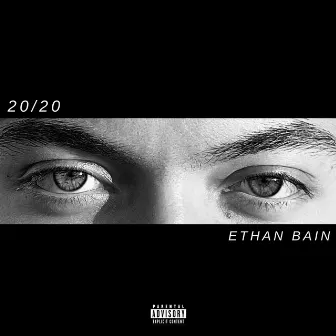 20/20 by Ethan Bain