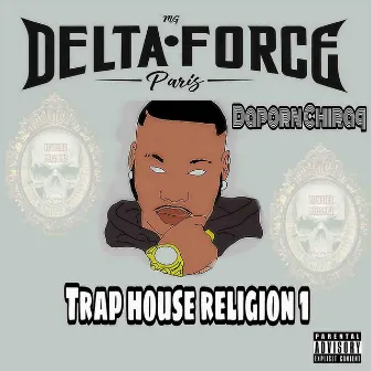 Trap House Religion, Vol. 1 by Daporn Chiraq