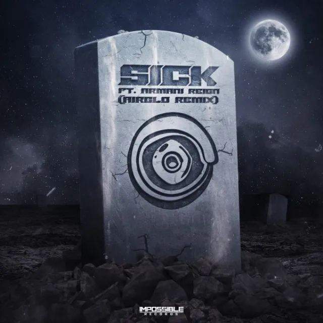 Sick - AIRGLO Remix