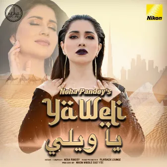 Ya Weli (Arabic) by Neha Pandey