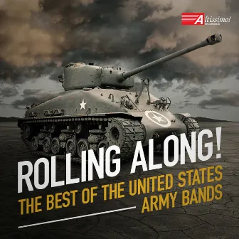 Rolling Along! The Best of The United States Army Bands by United States Army Band