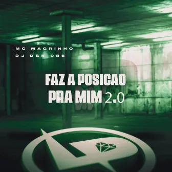 Faz a Posição pra Mim 2.0 by Dj dsk 085