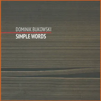 Simple Words by Dominik Bukowski