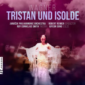 Wagner: Tristan und Isolde, WWV 90 (Live) by Robert Reimer