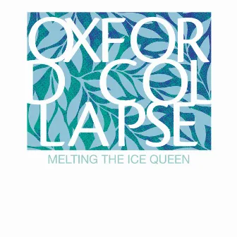 Melting the Ice Queen by Oxford Collapse