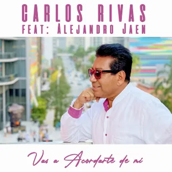 Vas a Acordarte de Mi by Carlos Rivas