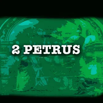 2 Petrus by Phebe P