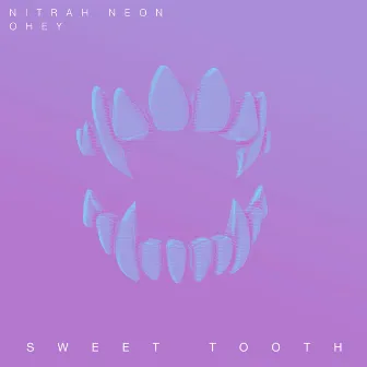 Sweet Tooth by Nitrah Neon