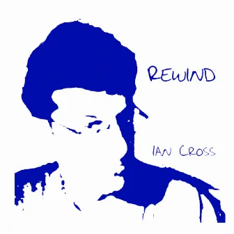 Rewind by Ian Cross