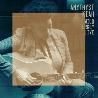 Wild Turkey (Live) by Amythyst Kiah