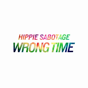 Wrong Time by Hippie Sabotage