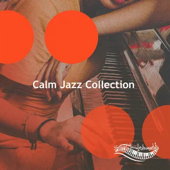 Calm Jazz Collection by Sensual Jazz Instrumentals