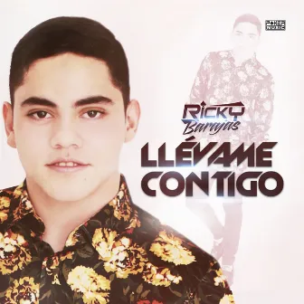 Llévame Contigo by Ricky Barajas