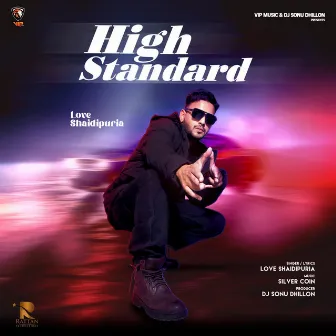 High Standard by Love Shaidipuria