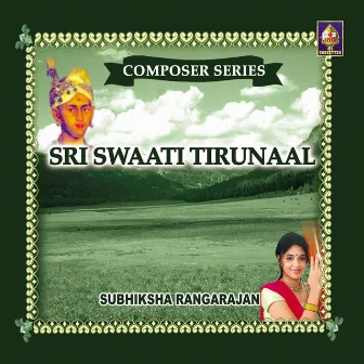 Sri Swaati Thirunaal by Subhiksha Rangarajan