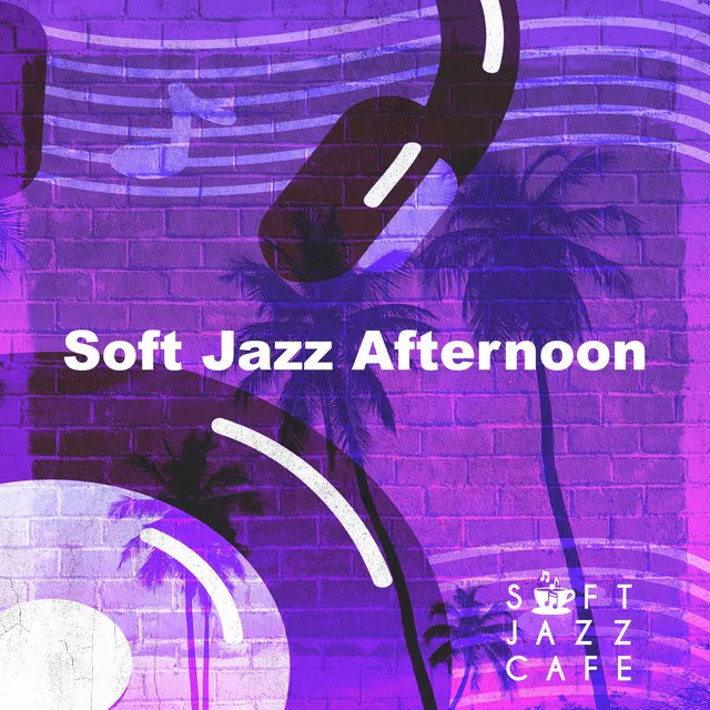 Soft Jazz Afternoon