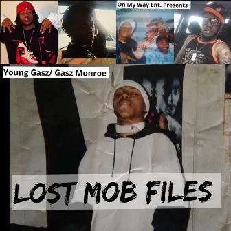 Lost Mob Files, Vol. 1 by Gasz Monroe