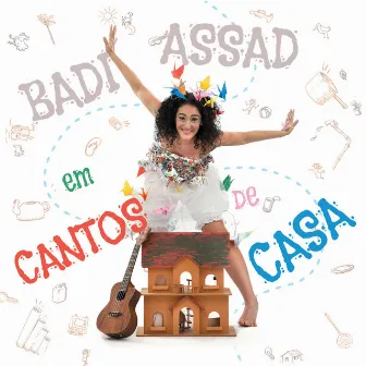 Cantos de Casa by Badi Assad