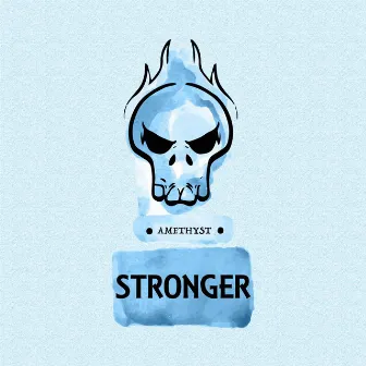 Stronger by Amethyst