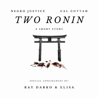 Two Ronin: A Short Story by Cal Cuttah