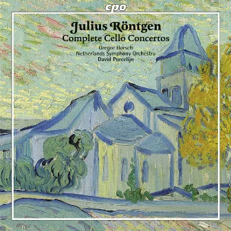 Rontgen: Cello Concertos (Complete) by David Porcelijn