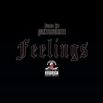 FEELINGS (Pod By @Scantlessbeatz) by Scantless