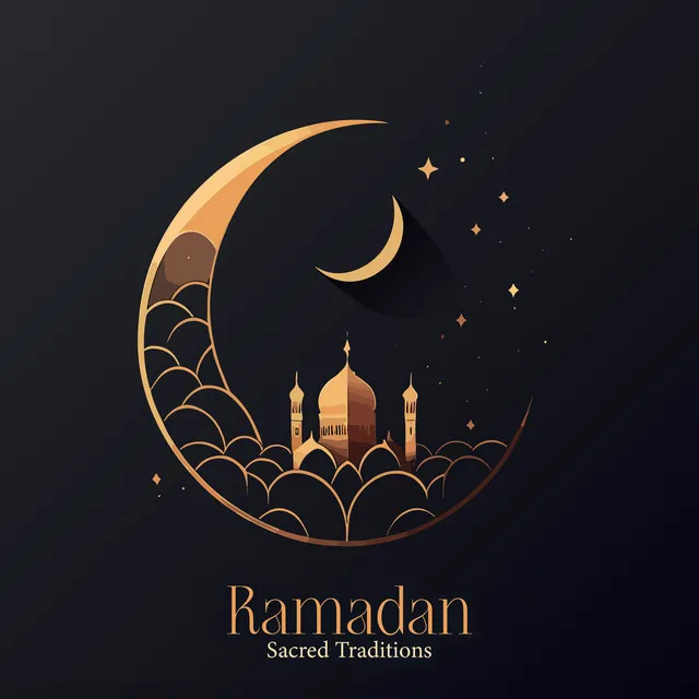 Ramadan Sacred Traditions