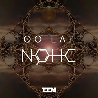 Too Late by NOHC