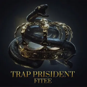 Trap Prisident by FITEE