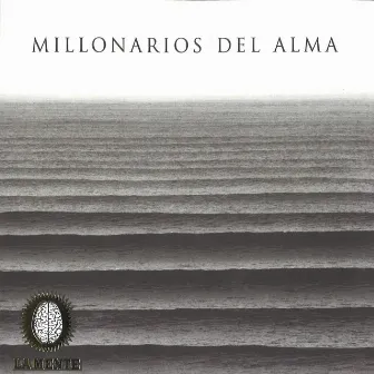 Millonarios del Alma by La Mente