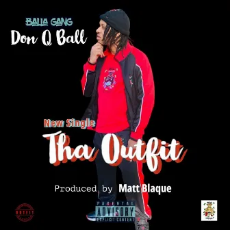 Tha Outfit by Don Q Ball