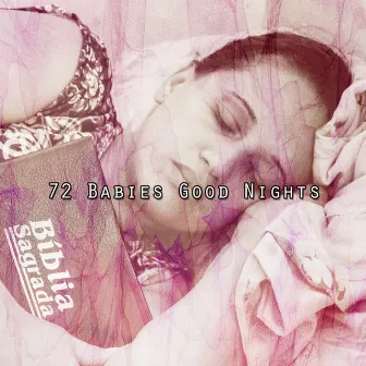 72 Babies Good Nights by The Deep Sleep Music Academy