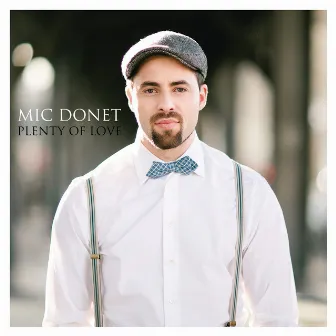 Plenty Of Love by Mic Donet