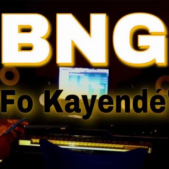 Fo kayendé by BNG