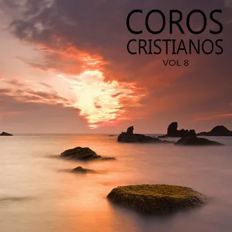 Coros Cristianos, Vol. 8 by Cristianos por la Fe