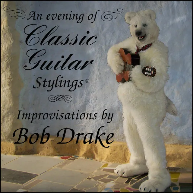 An Evening of Classic Guitar Stylings (Improvisations)