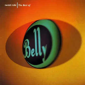 Sweet Ride - Best of Belly by Belly