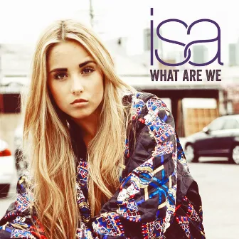 What Are We by ISA