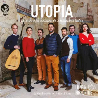 Utopia (La fantaisie des madrigaux de la Renaissance tardive) by La Main Harmonique