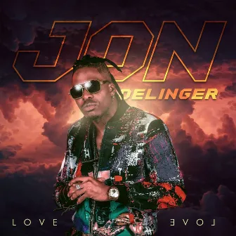 Love Love Love by Jon Delinger