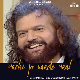 Nachi Jo Saade Naal by Hans Raj Hans