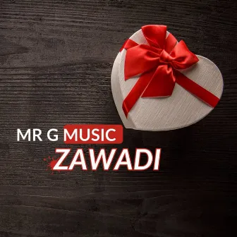 Zawadi by Mr G Music